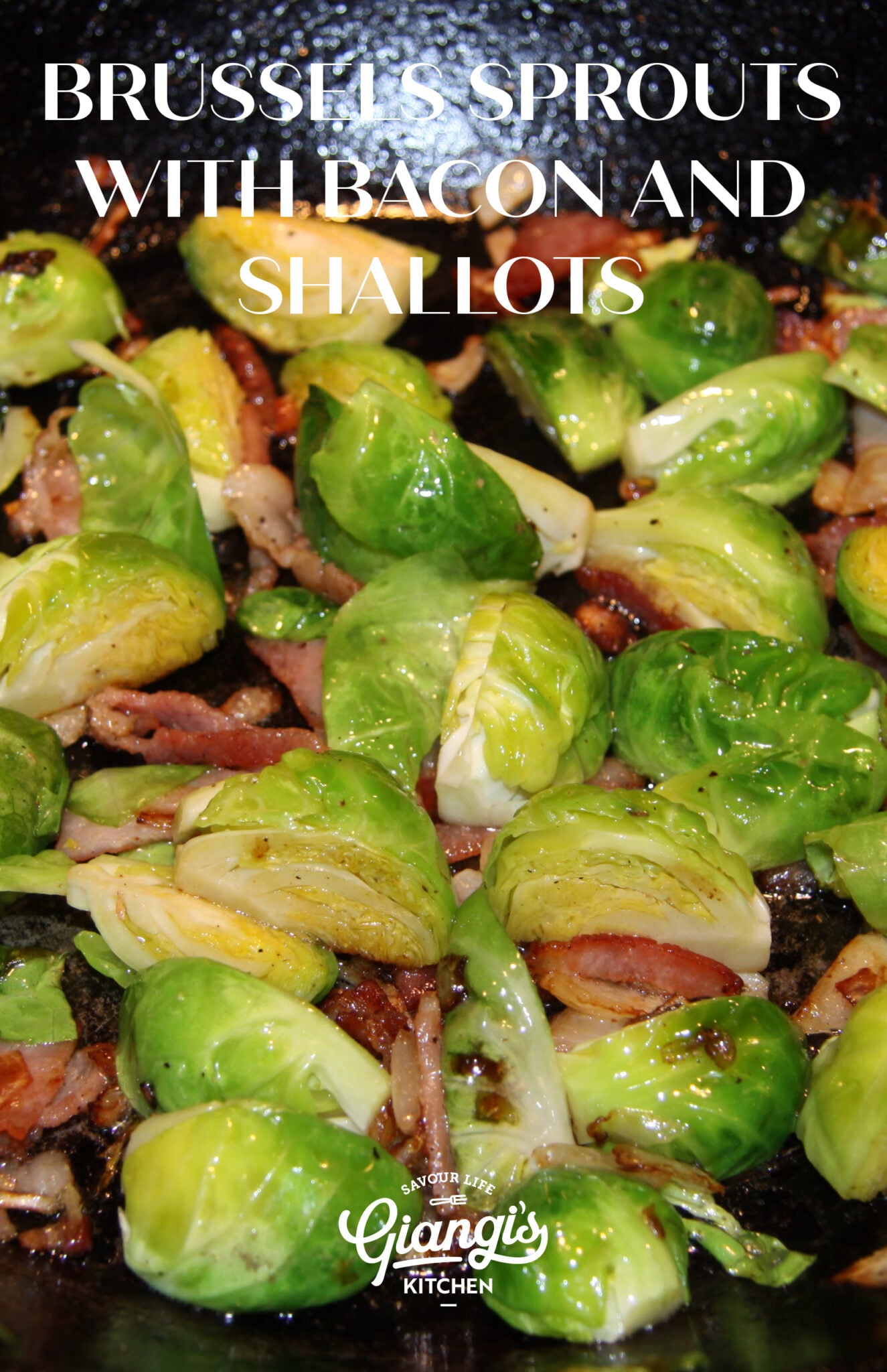 Brussels sprouts wirth bacon and shallots.