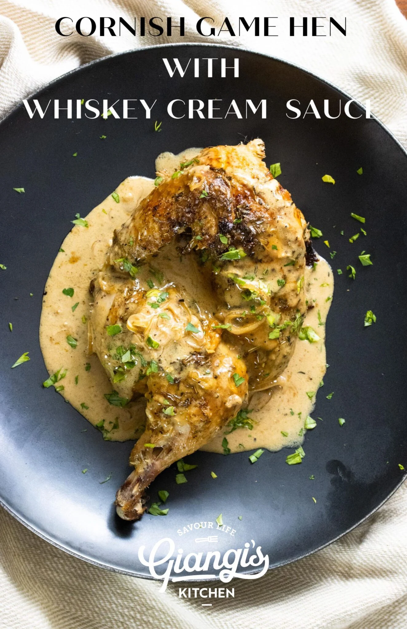 CORNISH GAME HEN WITH WHISKEY CREAM SAUCE
