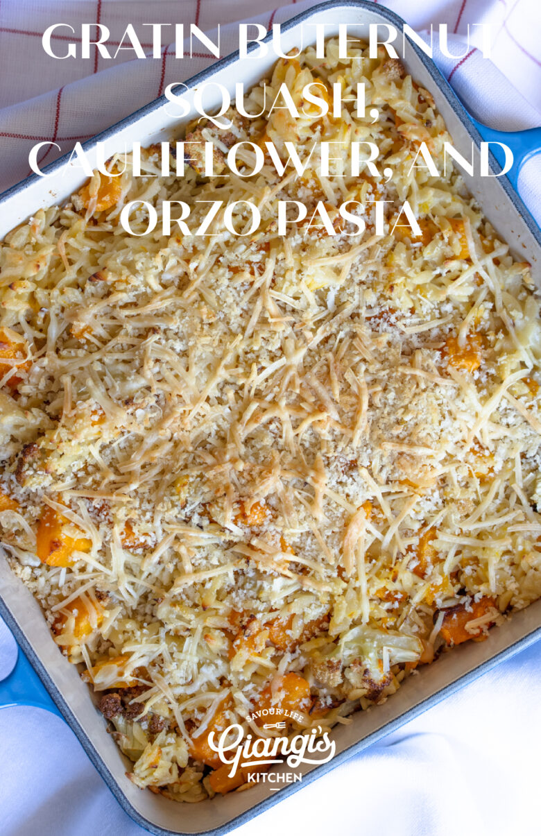 gratin butternut squash, cauliflower and orzo pasta